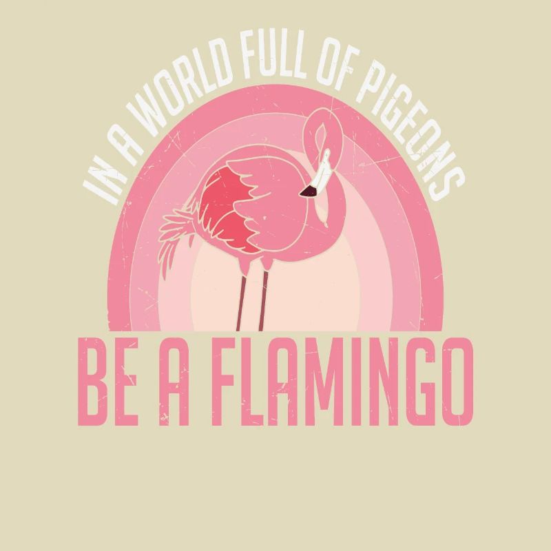 In einer Welt voller Tauben sei ein Flamingo