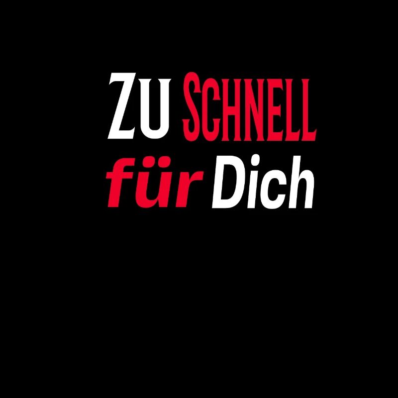 Zu Schnell Fur Dich