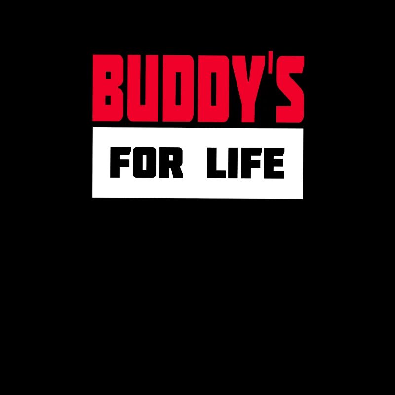 Buddy´s for Life fürs Leben Geschenk Buddys