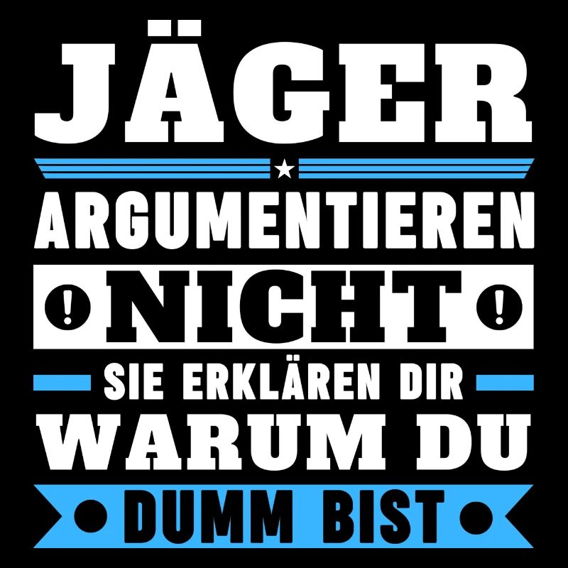 Hunters don't argue