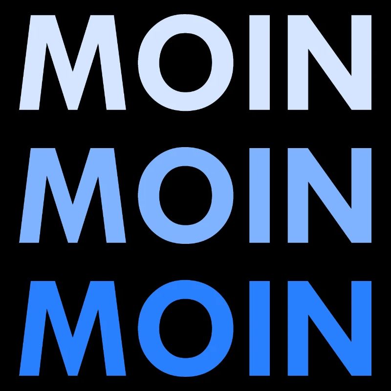 Moin Moin Moin