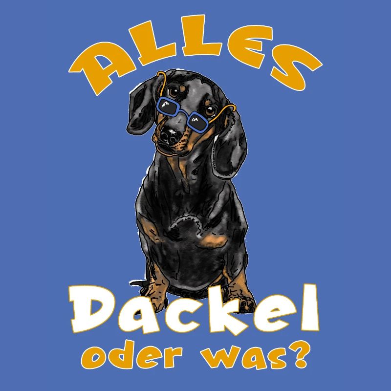 Alles Dackel oder was? Lustiges Dackeldesign