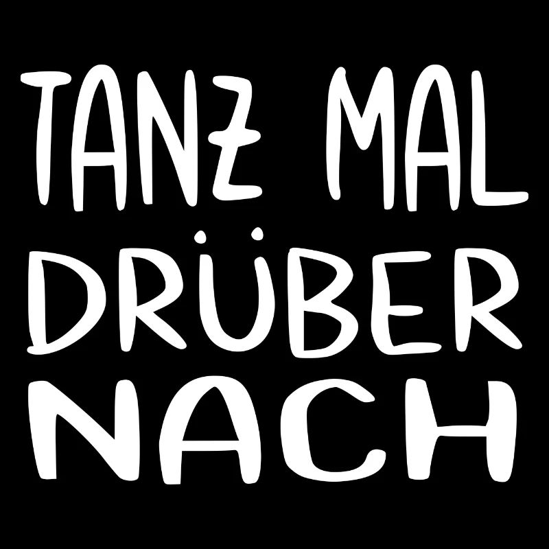 Tanzen Spruch