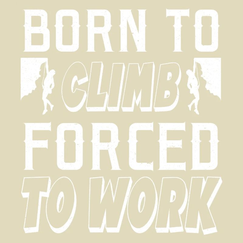 Né pour grimper, forcé de travailler