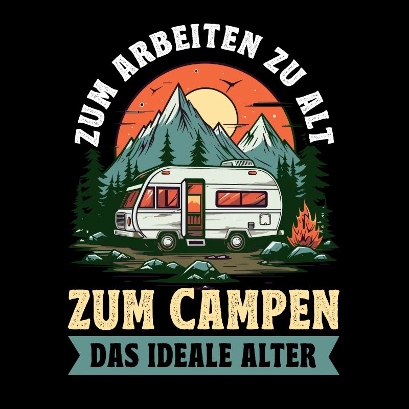 Camping To work too old for camping the ideal