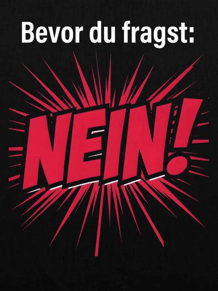 Bevor du fragst. Nein.