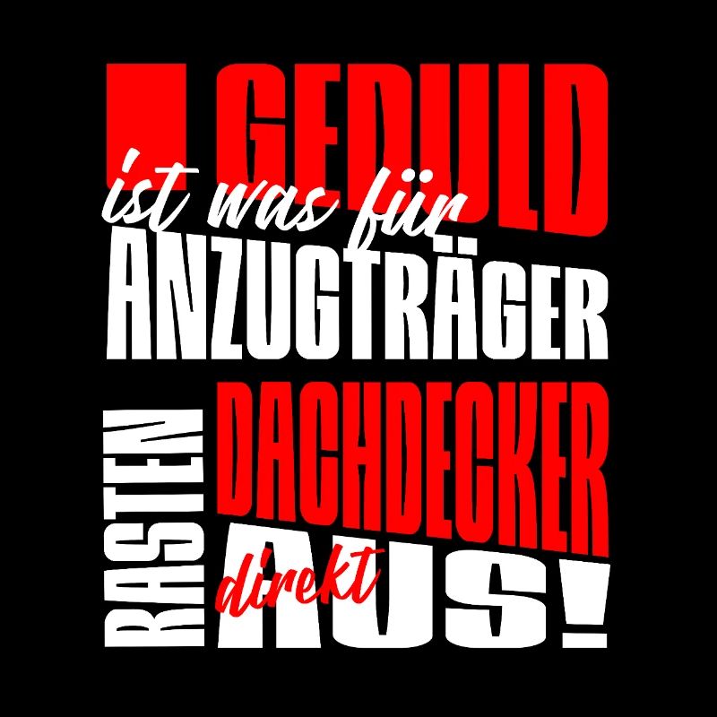 Lustiger Dachdecker Spruch
