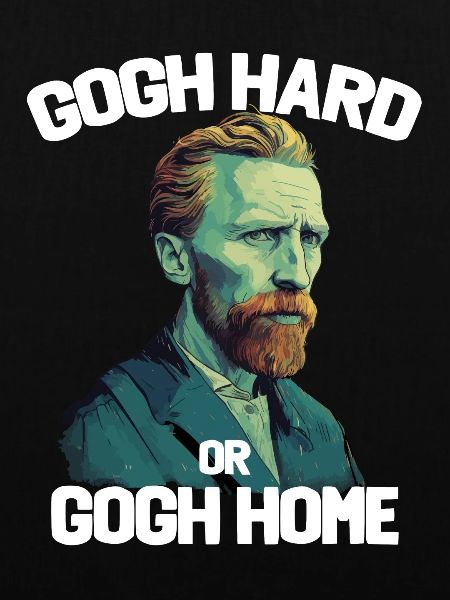 Gogh Hard oder Gogh Home