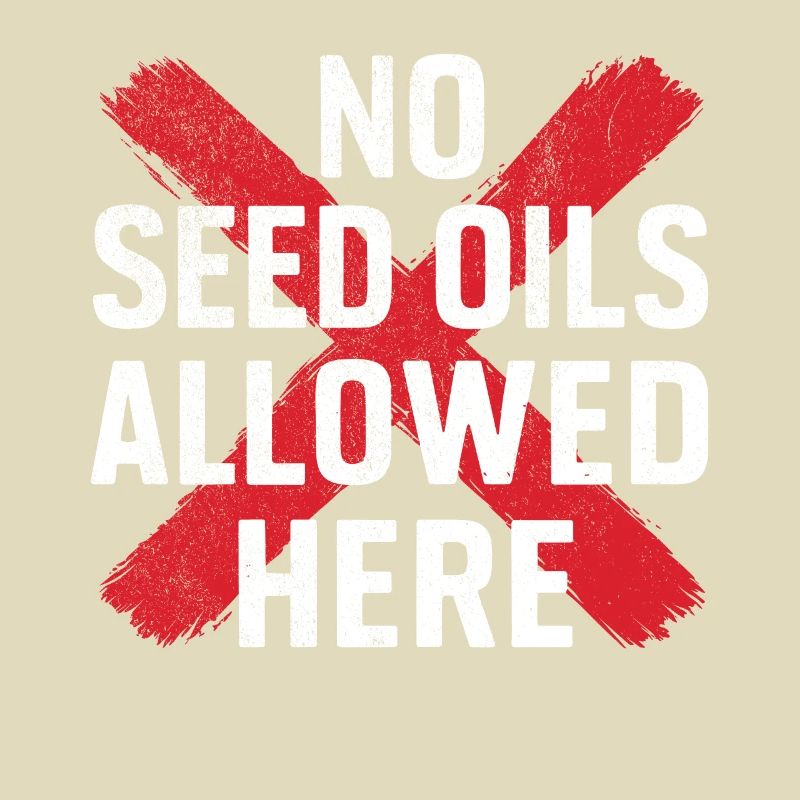 Anti Seed Oils Hate Vegetable Oils Hat Seed Oils