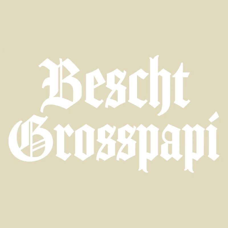 Dä bescht Grosspapi Schweiz Opa Schweizer Ätti