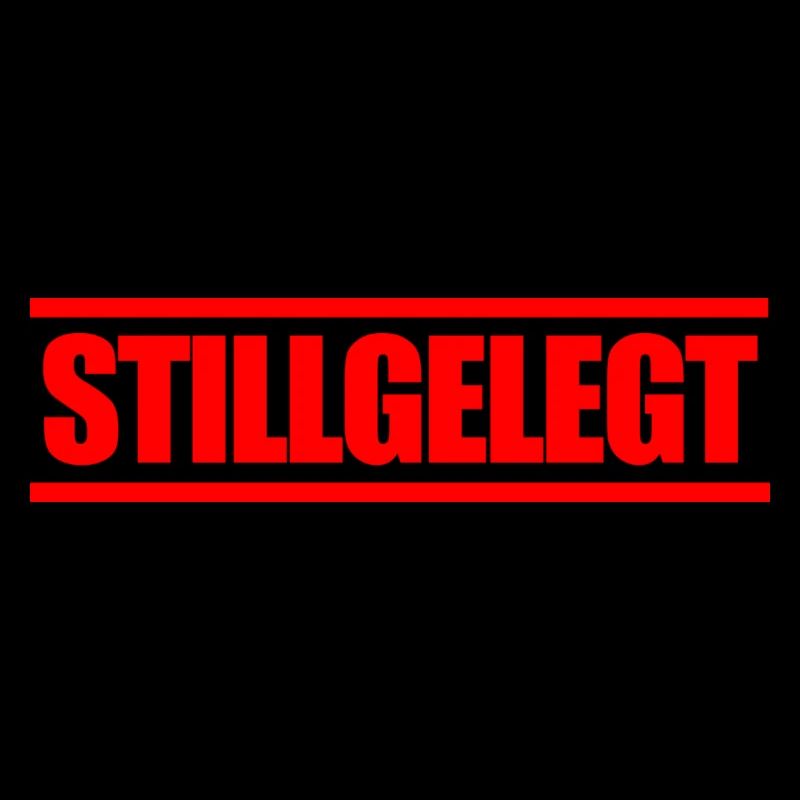 STILLGELEGT
