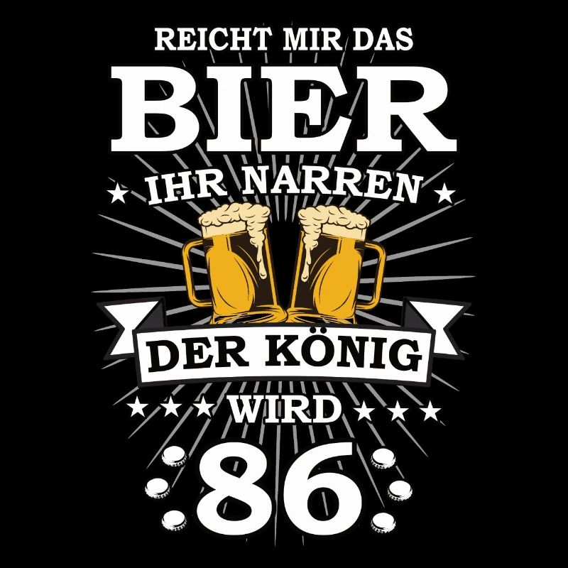 Reicht mir das Bier ihr Narren der König wird 86