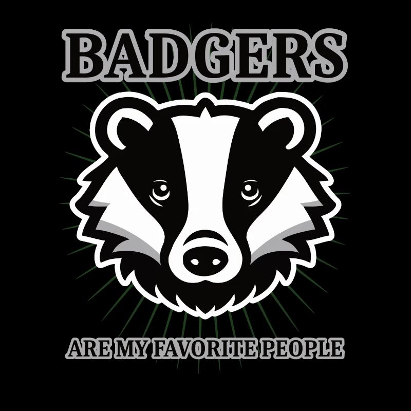 Cool Badger Design with Saying