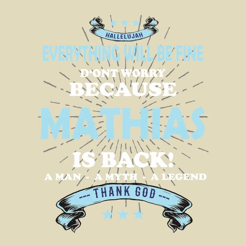 Everything will be fine Mathias Is back