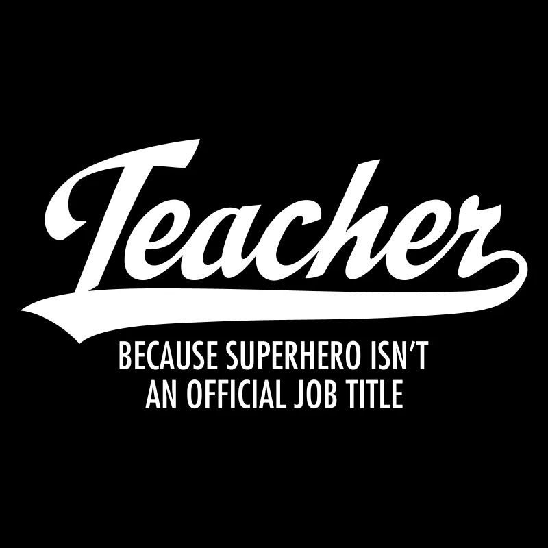 Teacher - Superhero