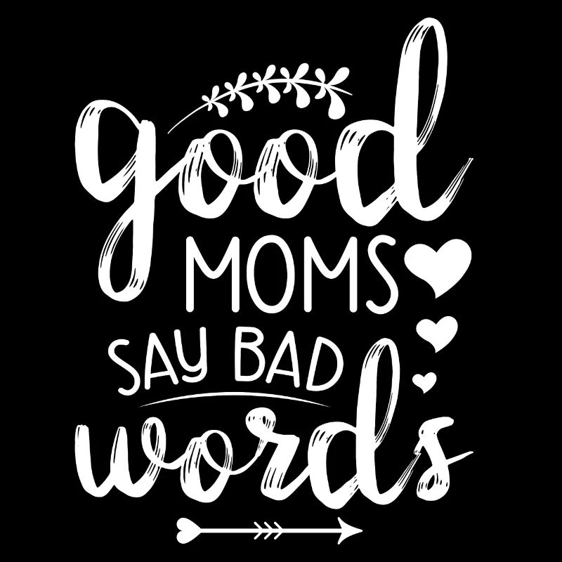 Muttertag Geschenkidee Good Moms Say Bad Words