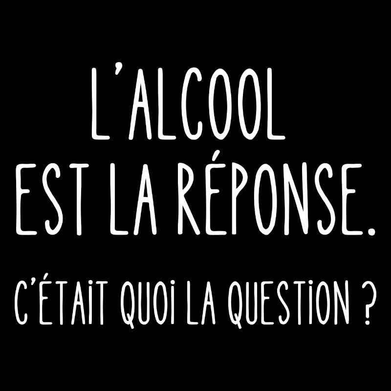 l'alcool est la réponse