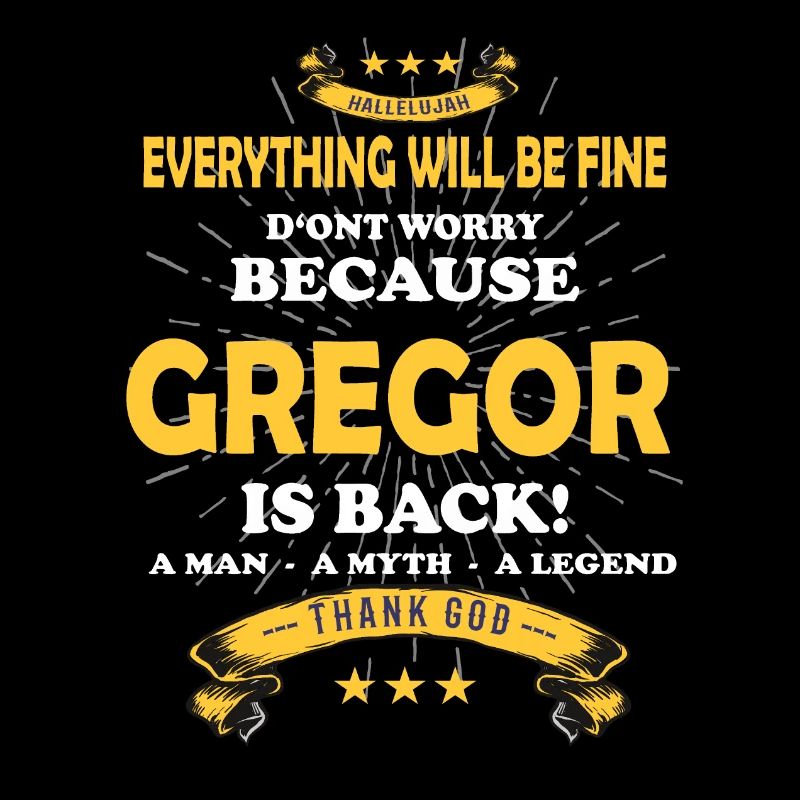 Everything will be fine Gregor Is back