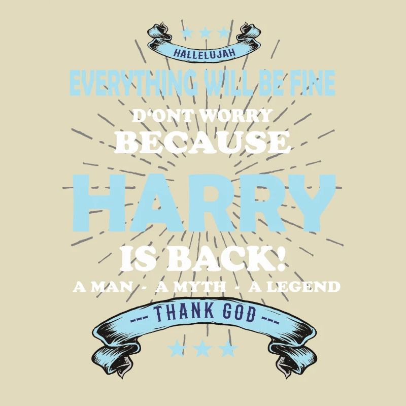 Everything will be fine Harry Is back