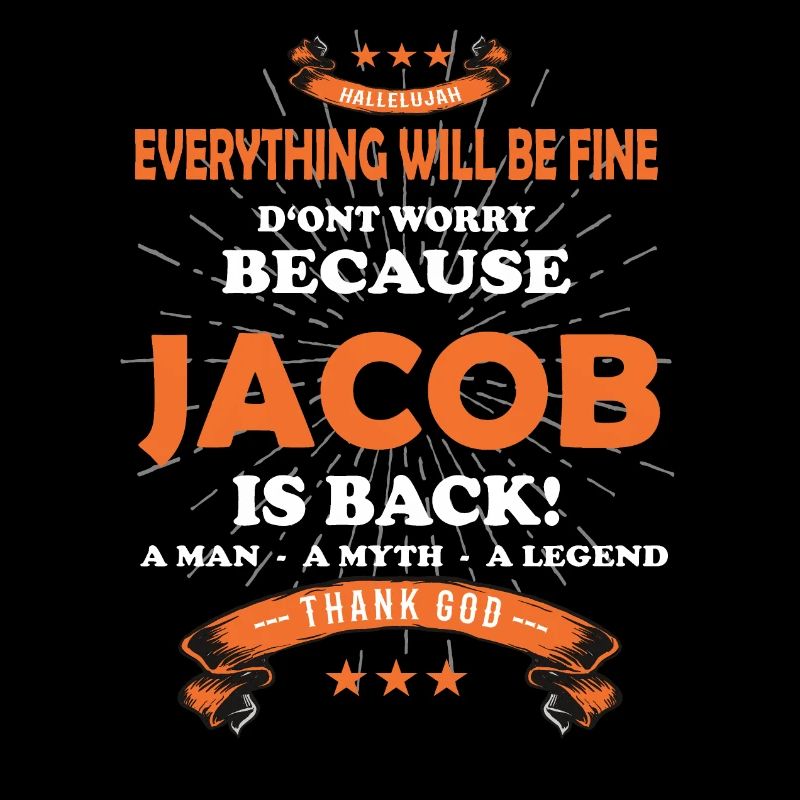 Everything will be fine Jacob Is back