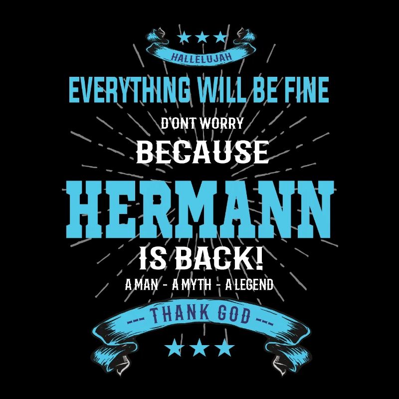 Everything will be fine Hermann Is back