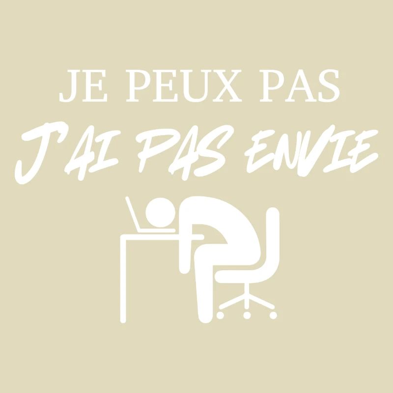je peux pas j'ai pas envie