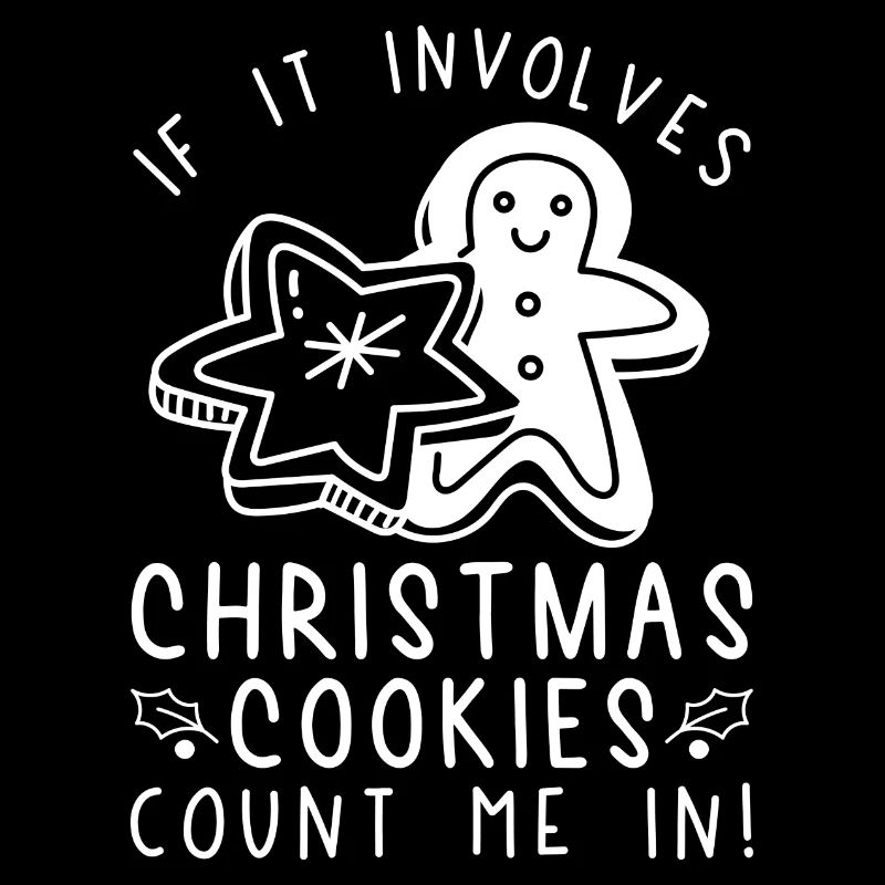 If It Involves Christmas Cookies Count Me In