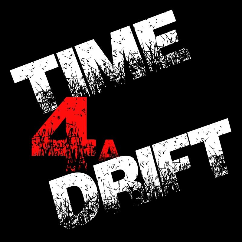 Time 4a Drift driften Geschenk