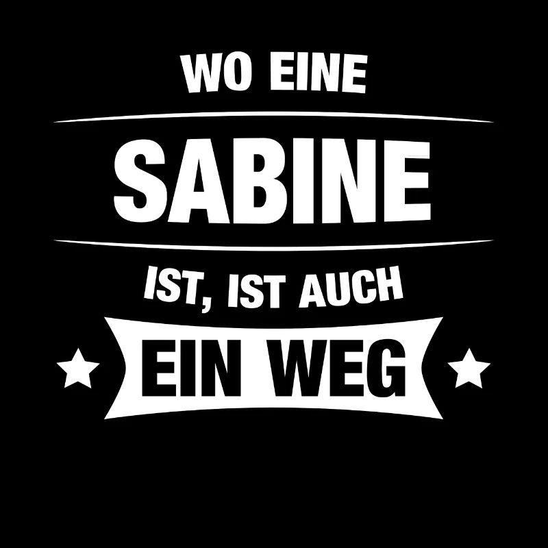 SABINE Spruch Geschenkidee Geburtstag Witzig Cool