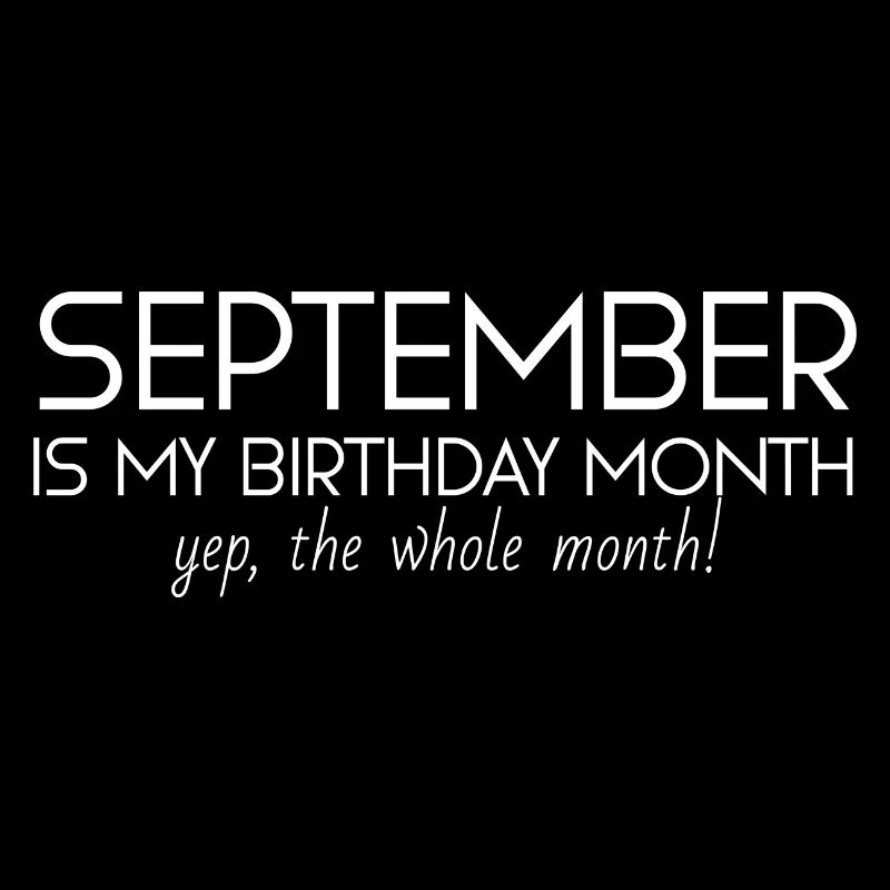 Septembre est mon mois d’anniversaire