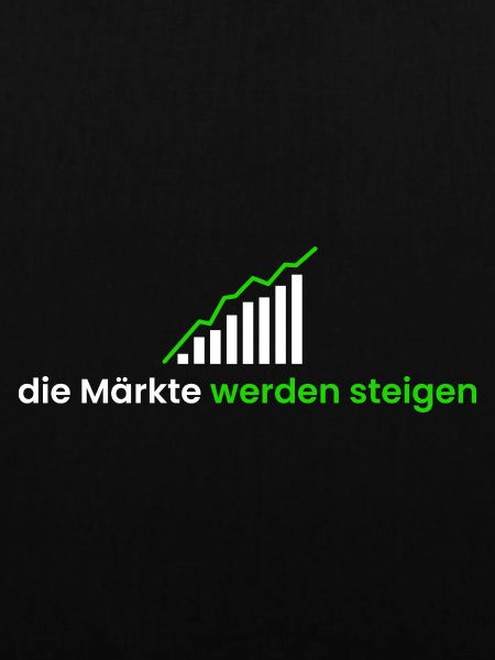 die Märkte werden steigen