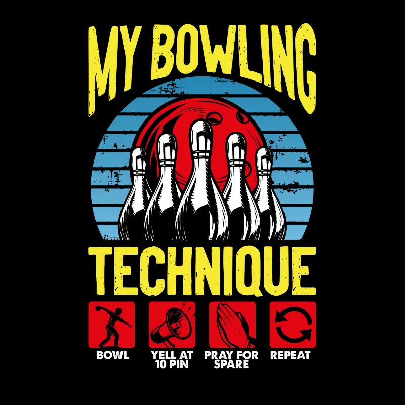 My Bowling Technique Bowling Lover Drôle Bowling