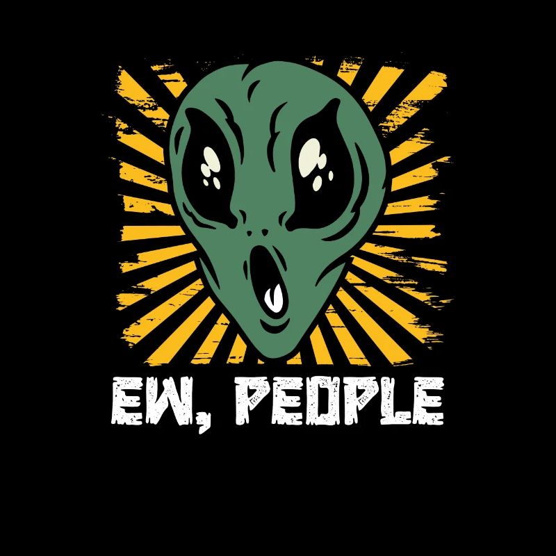 Ew People Alien Antisocial Extra Terrestials
