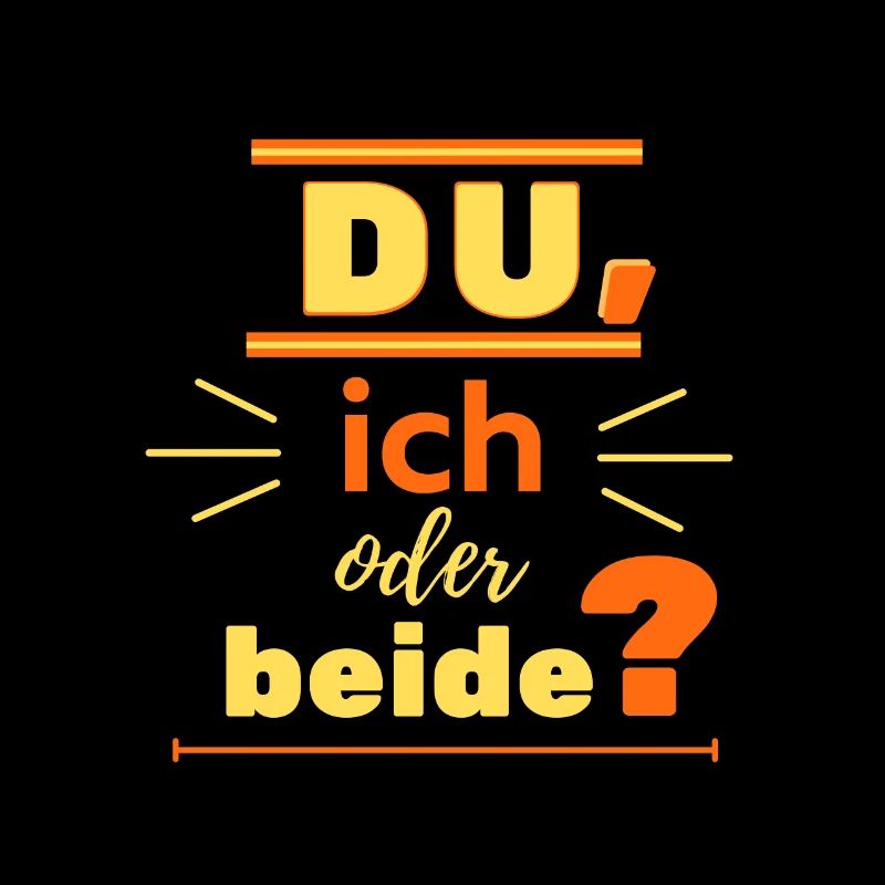 du, ich oder beide?