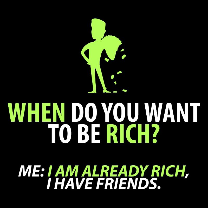 Déjà riche : mes amis