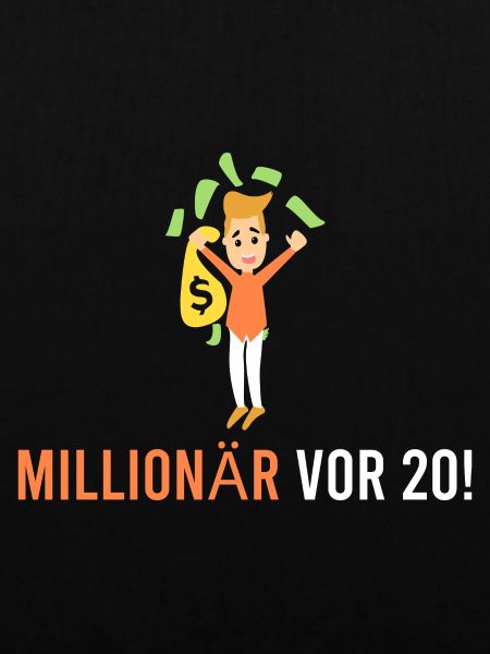 Millionär vor 20!