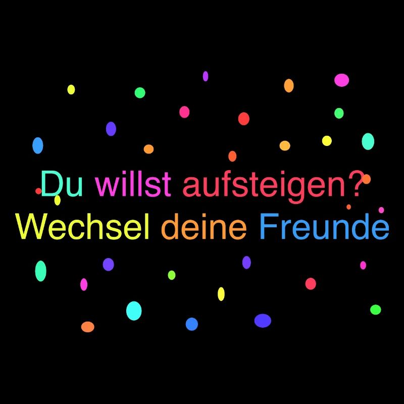 Wechsel deine Freunde
