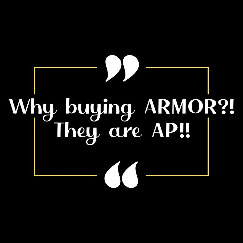Wirklich? ARMOR? ...AP-Feinde