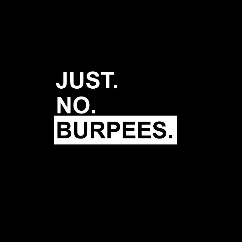 Juste pas de burpees