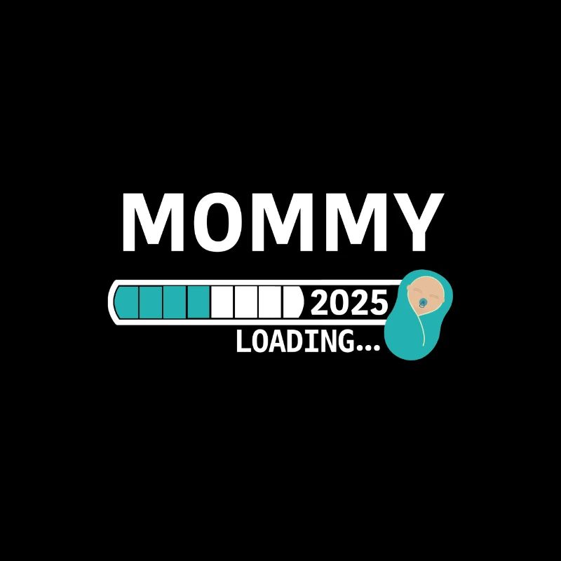 Mommy 2025 loading.. / Mom 2025