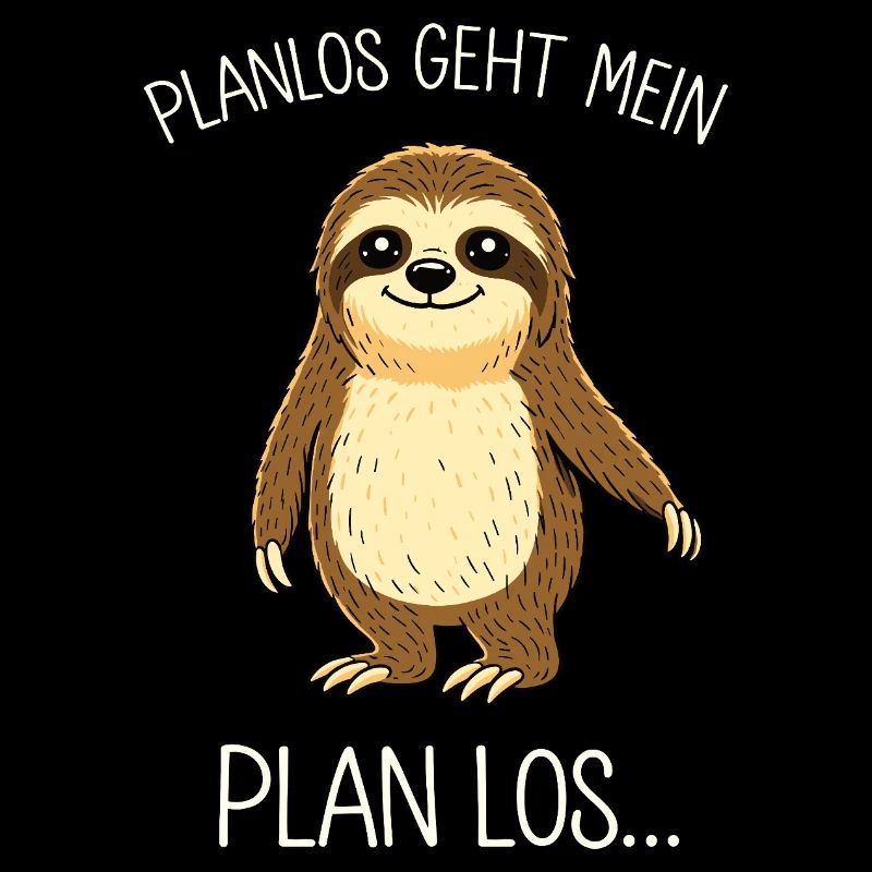 Planlos geht mein Plan los – Faultier