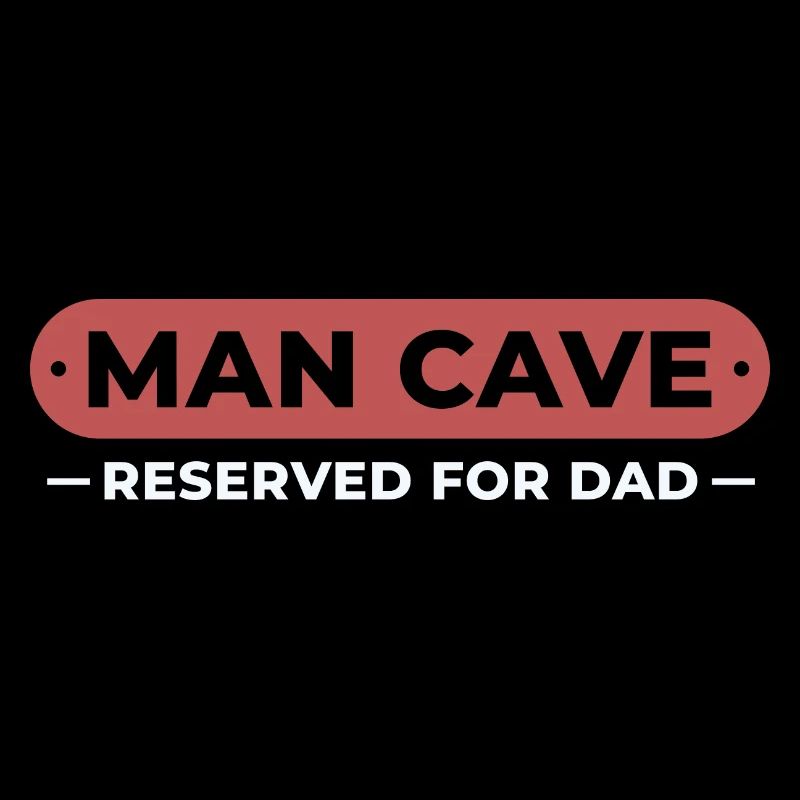 Man Cave reserved for dad