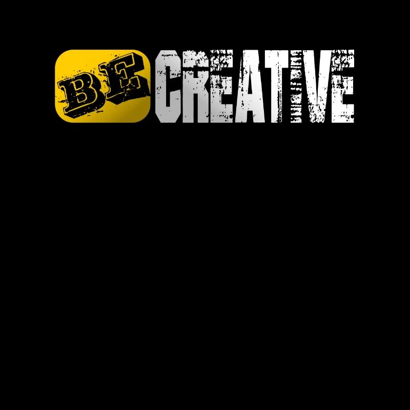 Soyez créatif avec le dicton BE Creative
