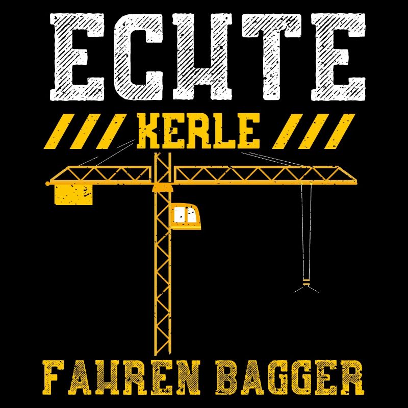 Echte Kerle Fahren Bagger