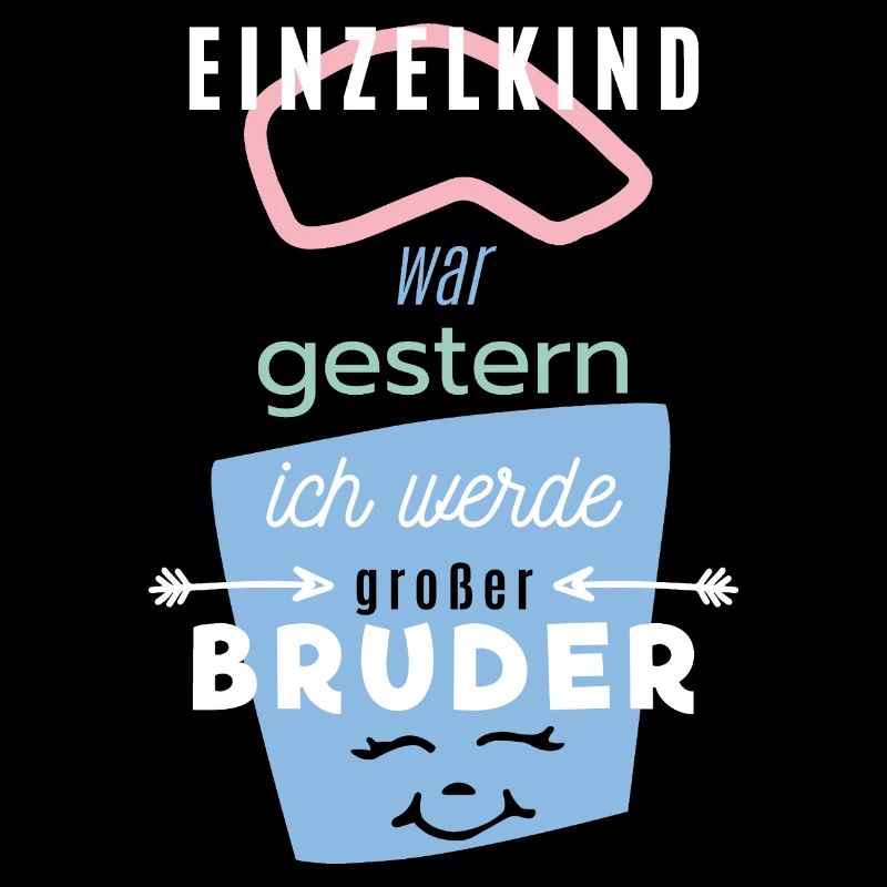 Einzelkind, Ich werde Bruder, lustiger Spruch