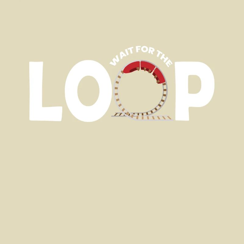 Wait For The Loop Roller Coaster Fair