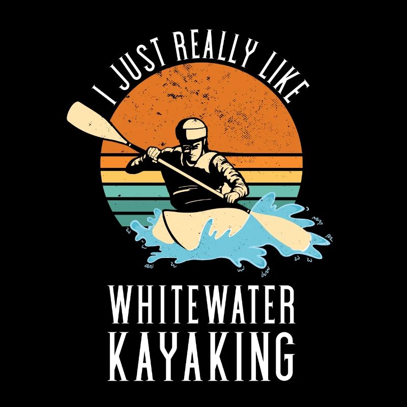 I Just Really Like Whitewater Kayaking