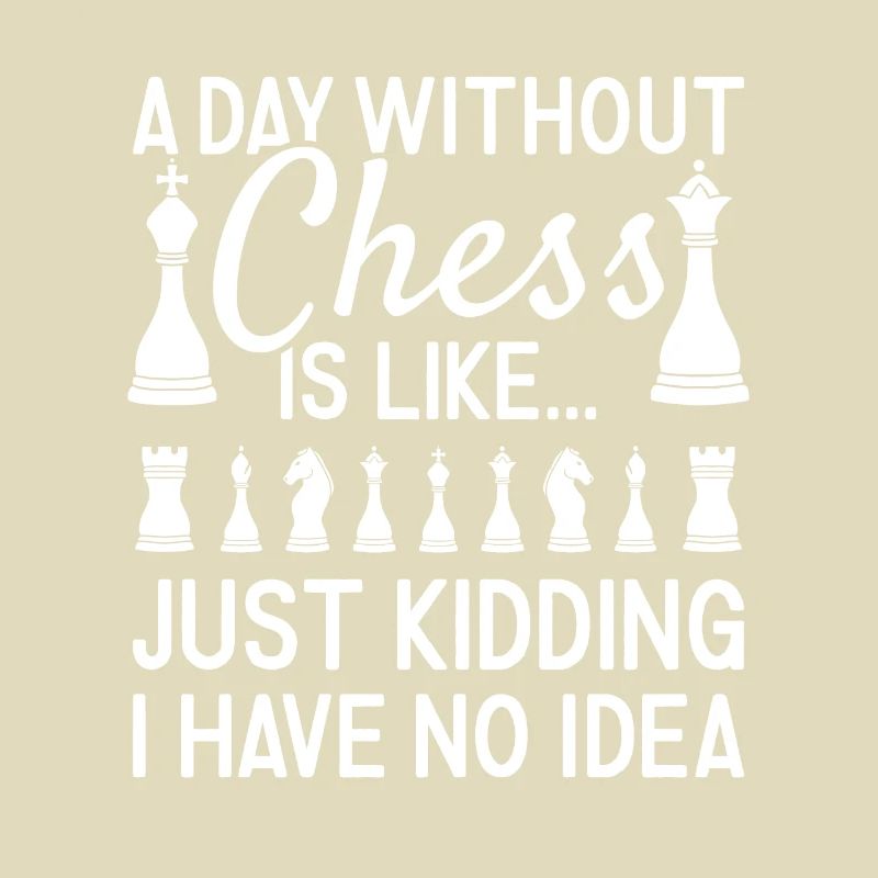 Chess Player A Day Without Chess