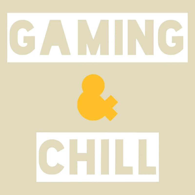 GAMING AND CHILL