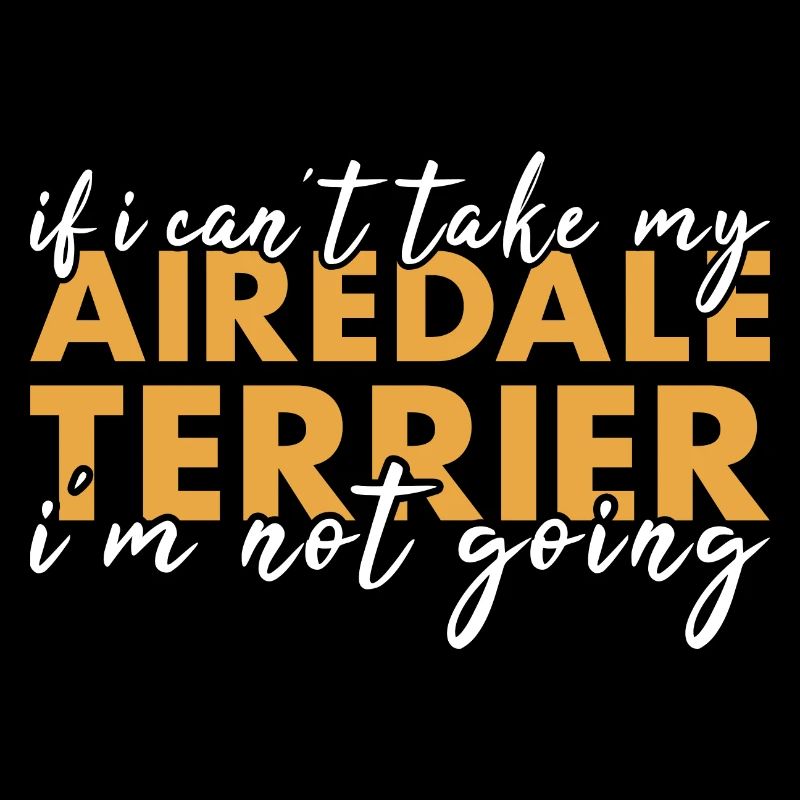 Prends mon Airedale Terrier je n’y vais pas